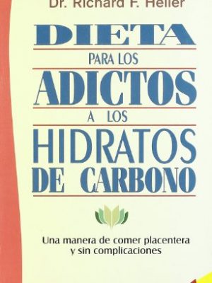 Dieta para los adultos a los hidratos de carbono (spanish edition)