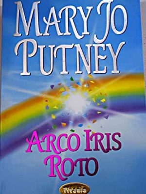Arco iris roto (spanish edition)