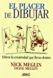 El placer de dibujar (spanish edition)