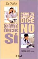 9788479535759_cuando-quieres-decir-si-pero-tu-cuerpo-dice-no-spanish-edition_front-1.jpg Cuando quieres decir sí, pero tu cuerpo dice no (spanish edition)