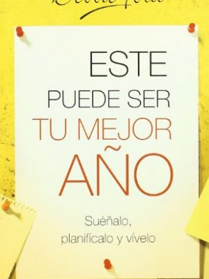 Este puede ser tu mejor año (spanish edition)