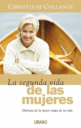 La segunda vida de las mujeres (spanish edition)