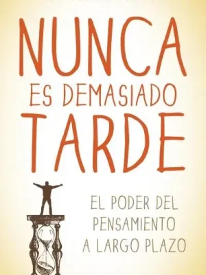 Nunca es demasiado tarde