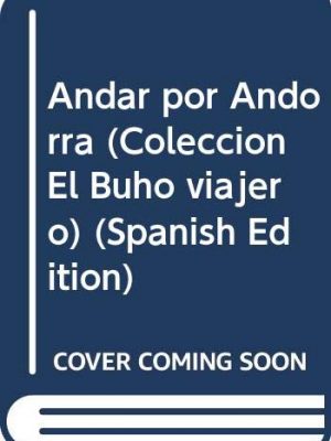 Andar por andorra (colección el buho viajero) (spanish edition)