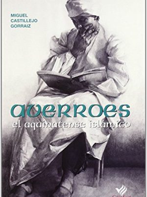 9788479593308_averroes-el-aquinatense-islamico_front-1.jpg Averroes, el aquinatense islámico
