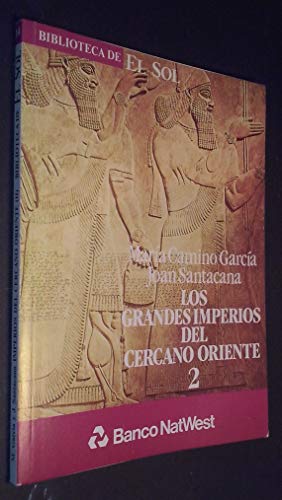 Los grandes imperios del cercano oriente 2