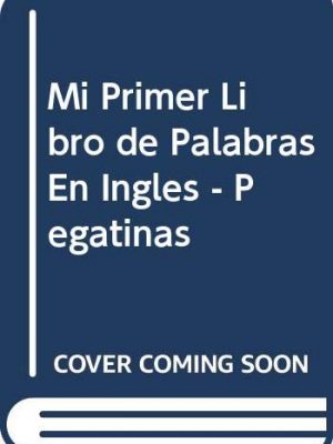 9788479711702_mi-primer-libro-de-palabras-en-ingles-pegatinas-spanish-edition_front-1.jpg Mi primer libro de palabras en ingles - pegatinas (spanish edition)