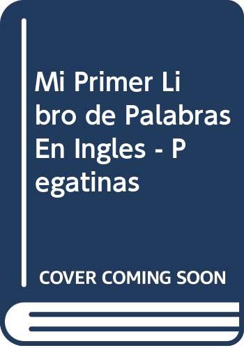 Mi primer libro de palabras en ingles - pegatinas (spanish edition)
