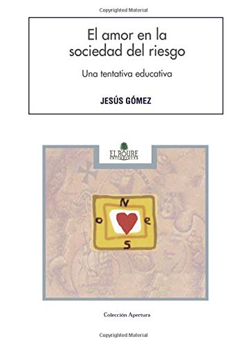 El amor en la sociedad del riesgo (spanish edition)