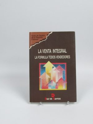 La venta integral. la fórmula todos vendedores