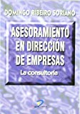 9788479783754_asesoramiento-en-direccion-de-empresas-la-consultoria-spanish-edition_front-1.jpg Asesoramiento en dirección de empresas: la consultoría (spanish edition)
