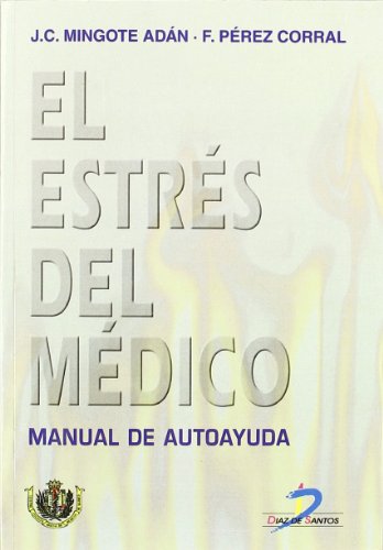 El estrés del médico: manual de autoayuda (spanish edition)