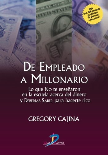 De empleado a millonario (spanish edition)