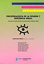 Psicopedagogia de la ceguera: manual para la practica educativa c on personas con ceguera o baja vision