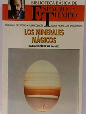 Biblioteca básica de espacio y tiempo. los minerales mágicos