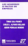 Los acuerdos o pactos de empresa: distintas modalidades de negociación en la empresa (colección laboral) (spanish edition)