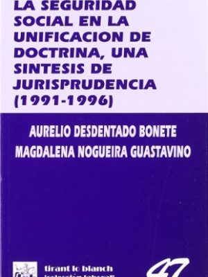 La seguridad social en la unificación de doctrina: una síntesis de jurisprudencia, 1991-1996