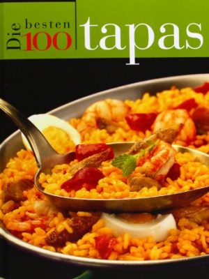Die besten 100 tapas (german edition)