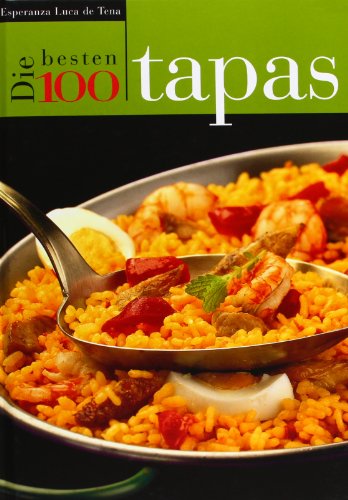Die besten 100 tapas (german edition)