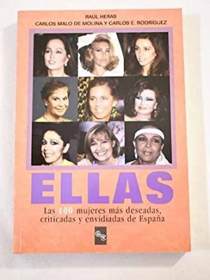 9788480042758_ellas-las-100-mujeres-mas-deseadas-criticadas-y-envidiadas-de-espana_front-1.jpg Ellas: las 100 mujeres más deseadas, criticadas y envidiadas de españa