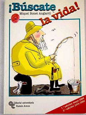 ¡búscate la vida! (management-club de gestión) (spanish edition)