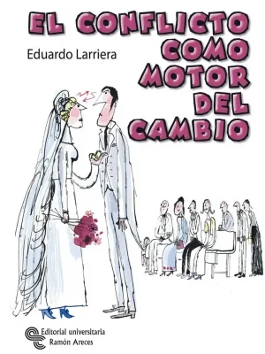 El conflicto como motor del cambio