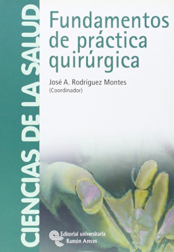 9788480047005_fundamentos-de-practica-quirurgica_front-1.jpg Fundamentos de práctica quirúrgica