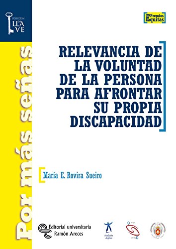 Relevancia de la voluntad de la persona para afrontar su propia discapacidad