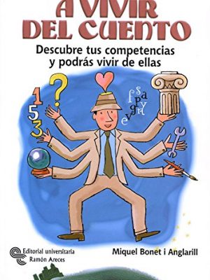 9788480048392_a-vivir-del-cuento-descubre-tus-competencias-y-podras-vivir-de-ellas_front-3.jpg A vivir del cuento: descubre tus competencias y podrás vivir de ellas