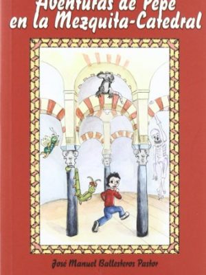 Aventuras de pepe en la mezquita-catedral