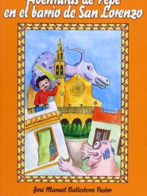 Aventuras de pepe en el barrio de san lorenzo