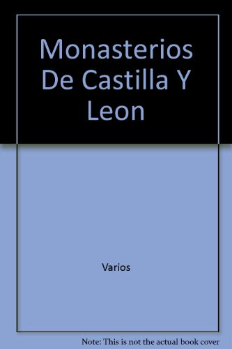 Monasterios de castilla y leon (spanish edition)