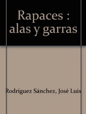 9788480124430_rapaces-alas-y-garras_front-1.jpg Rapaces : alas y garras