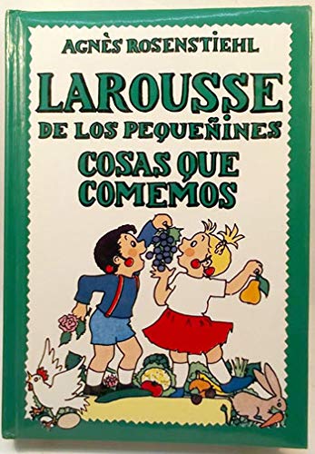9788480160469_larousse-de-los-pequenines-cosas-que-comemos_front-2.jpg Larousse de los pequeñines. cosas que comemos