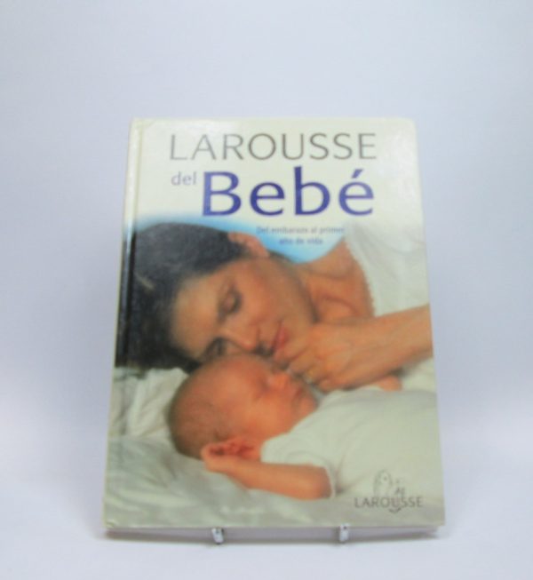 9788480163194_larousse-del-bebe-del-embarazo-al-primer-ano-de-vida_front-3.jpg Larousse del bebe. del embarazo al primer año de vida