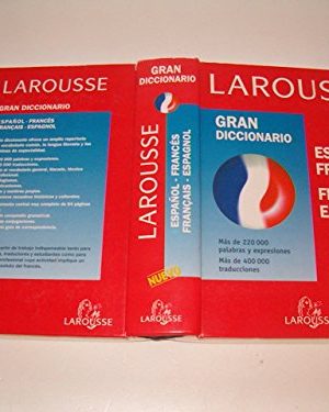 Larousse gran diccionario / larousse great dictionary: espanol/frances, francais/espagnol / spanish/french, french/spanish (lengua francesa / french language)