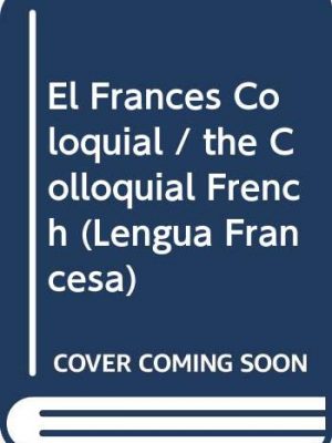 El frances coloquial / the colloquial french (lengua francesa)