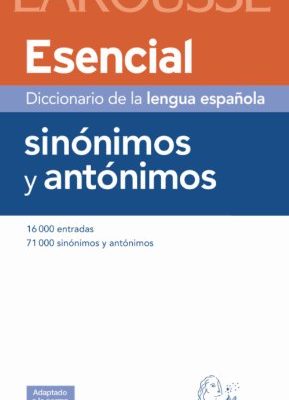 9788480165181_diccionario-esencial-de-sinonimos-y-antonimos-spanish-edition_front-1.jpg Diccionario esencial de sinónimos y antónimos (spanish edition)