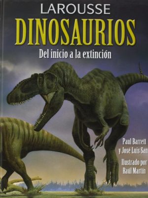 Larousse de los dinosaurios (spanish edition)