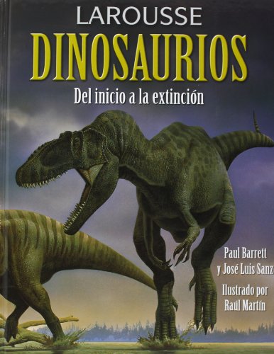 Larousse de los dinosaurios (spanish edition)