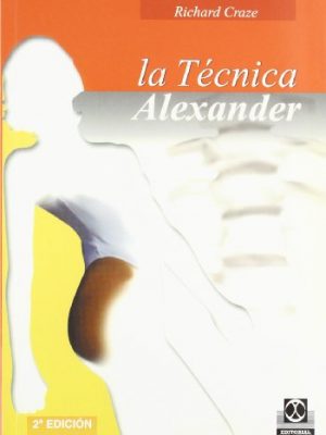 Técnica alexander, la (salud) (spanish edition)