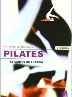 Pilates. el centro de energía (spanish edition)