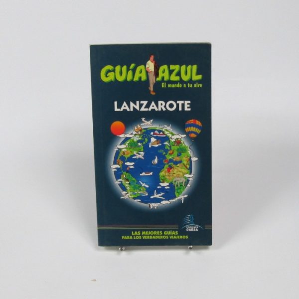 Guía azul, el mundo a tu aire: lanzarote