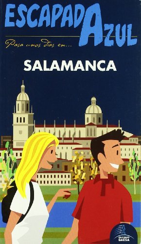Escapada azul salamanca / blue escape salamanca (spanish edition)