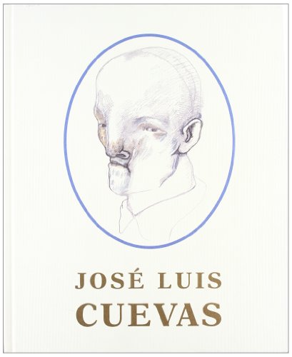 José luis cuevas (spanish edition)