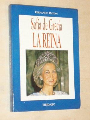 Sofía de grecia, la reina (tibidabo actualidad) (spanish edition)