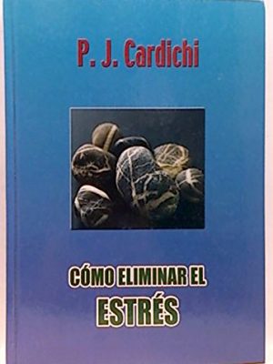 9788480554909_como-eliminar-el-estres_front-1.jpg Como eliminar el estrés.