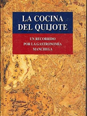9788480558365_la-cocina-del-quijote-un-recorrido-por-la-gastronomia-manchega_front-3.jpg La cocina del quijote: un recorrido por la gastronomía manchega