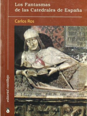 9788480580786_los-fantasmas-de-las-catedrales-de-espana-spanish-edition_front-3.jpg Los fantasmas de las catedrales de españa (spanish edition)