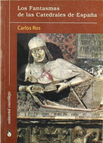 Los fantasmas de las catedrales de españa (spanish edition)